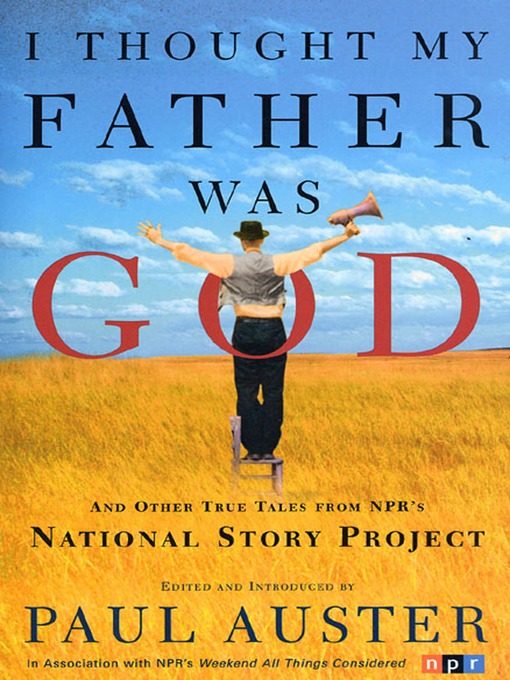 Title details for I Thought My Father Was God by Paul Auster - Available